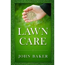 Lawn Care： Everything You Need to Know to Have Perfect Lawn