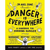 Danger Is Everywhere： A Handbook for Avoiding Danger