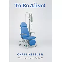 To Be Alive!： There， but for the Grace of God， Go I