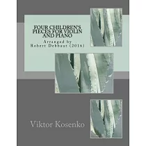 Four Children’s Pieces for Violin and Piano： By Viktor Kosenko