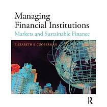Managing Financial Institutions： Markets and Sustainable Finance