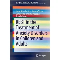 REBT in the Treatment of Anxiety Disorders in Children and Adults