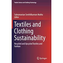 Textiles and Clothing Sustainability： Recycled and Upcycled Textiles and Fashion
