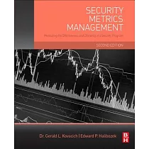 Security Metrics Management： Measuring the Effectiveness and Efficiency of a Security Program