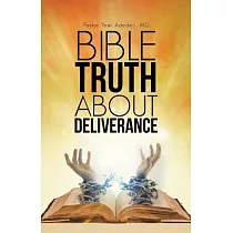 Bible Truth About Deliverance