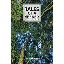 Tales of a Seeker： A Spiritual Anthology