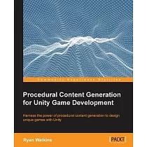 Procedural Content Generation for Unity Game Development： Harness the Power of Procedural Content Generation to Design Unique Ga