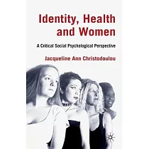Identity， Health and Women： A Critical Social Psychological Perspective