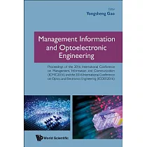 Management Information and Optoelectronic Engineering： Proceedings of the International Conference on Management， Information an