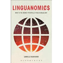 Linguanomics： What Is the Market Potential of Multilingualism?