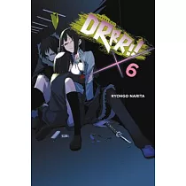 Durarara!!， Vol. 6 (Light Novel)