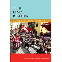 The Lima Reader： History， Culture， Politics
