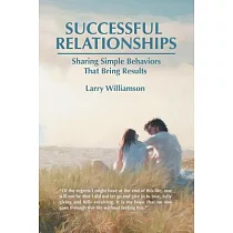 Successful Relationships： Sharing Simple Behaviors That Bring Results