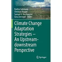 Climate Change Adaptation Strategies： An Upstream─downstream Perspective