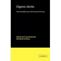 Digenis Akritis： The Grottaferrata and Escorial Versions