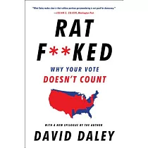 Ratf**ked： The True Story Behind The Secret Plan to Steal America’s Democracy