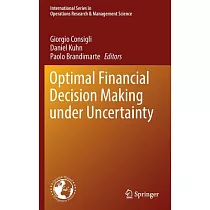 Optimal Financial Decision Making Under Uncertainty