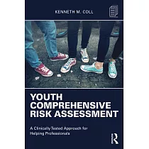 Youth Comprehensive Risk Assessment： A Clinically Tested Approach for Helping Professionals
