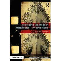 Editing and Montage in International Film and Video： Theory and Technique