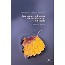 Responding to Poverty and Disadvantage in Schools： A Reader for Teachers