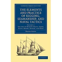 The Elements and Practice of Rigging， Seamanship， and Naval Tactics