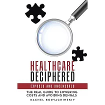 Healthcare Deciphered： Exposed and Uncensored