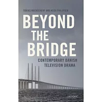 Beyond the Bridge： Contemporary Danish Television Drama