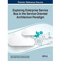 Exploring Enterprise Service Bus in the Service─Oriented Architecture Paradigm