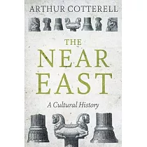 The Near East： A Cultural History