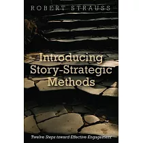 Introducing Story─Strategic Methods： Twelve Steps Toward Effective Engagement