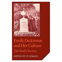 Emily Dickinson and Her Culture： The Soul’s Society