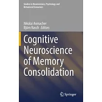 Cognitive Neuroscience of Memory Consolidation