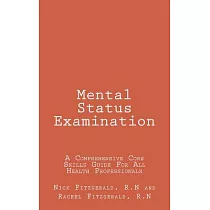 Mental Status Examination： A Comprehensive Core Skills Guide for All Health Professionals [booklet]