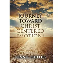 Journey Toward Christ Centered Emotions