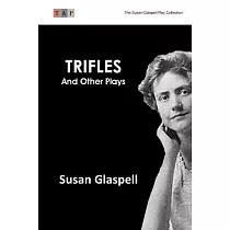 Trifles and Other Plays