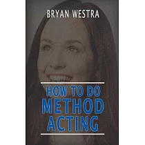 How to Do Method Acting