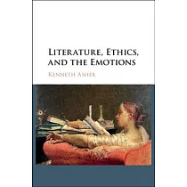 Literature， Ethics， and the Emotions