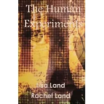 The Human Experiments