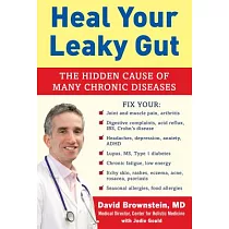 Heal Your Leaky Gut： The Hidden Cause of Many Chronic Diseases