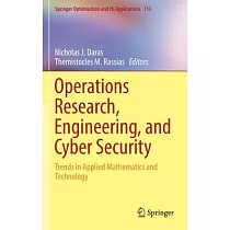 Operations Research， Engineering， and Cyber Security： Trends in Applied Mathematics and Technology