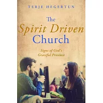 The Spirit Driven Church： Signs of God’s Graceful Presence