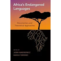 Africa’s Endangered Languages： Documentary and Theoretical Approaches