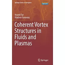 Coherent Vortex Structures in Fluids and Plasmas