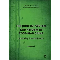 The Judicial System and Reform in Post─Mao China： Stumbling Towards Justice