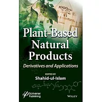 Plant─Based Natural Products： Derivatives and Applications