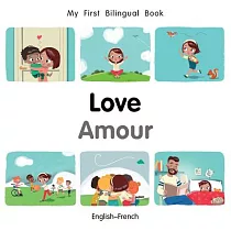 My First Bilingual Book─Love (English─French)