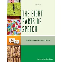 The Eight Parts of Speech： Student Text and Workbook