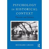 Psychology in Historical Context： Theories and Debates