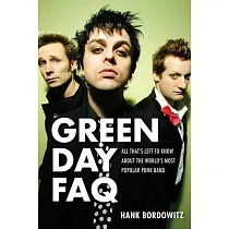 Green Day Faq： All That’s Left to Know About the World’s Most Popular Punk Band