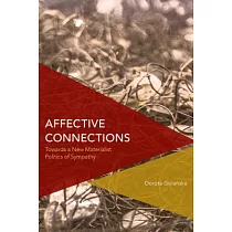 Affective Connections： Towards a New Materialist Politics of Sympathy